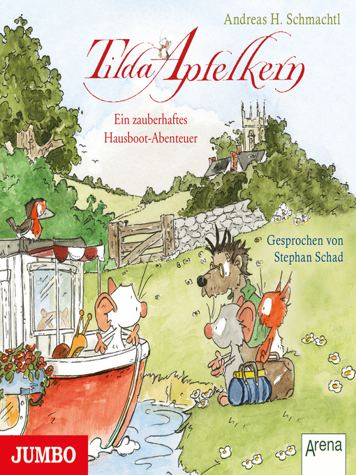 Title details for Tilda Apfelkern. Ein zauberhaftes Hausboot-Abenteuer by Andreas H. Schmachtl - Available